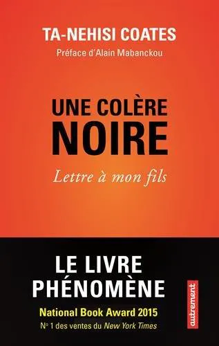 Ta-Nehisi Coates: Une colère noire (French language, 2016, Autrement)