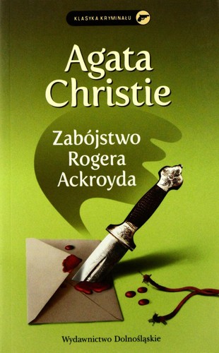 Agatha Christie (Duplicate): Zabójstwo Rogera Ackroyda (Polish language, 2012, Wydawnictwo Dolnośląskie)