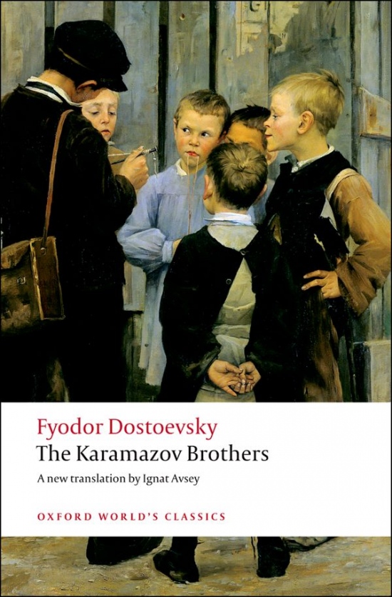 Fiodor Dostoïevski: The Karamazov Brothers (2008, Oxford University Press)