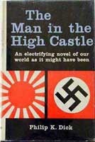 Philip Dick: The man in the high castle (1962, Putnam)