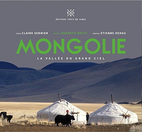 Claire Sermier, Étienne Dehau: Mongolie (français language, Vents de Sable)