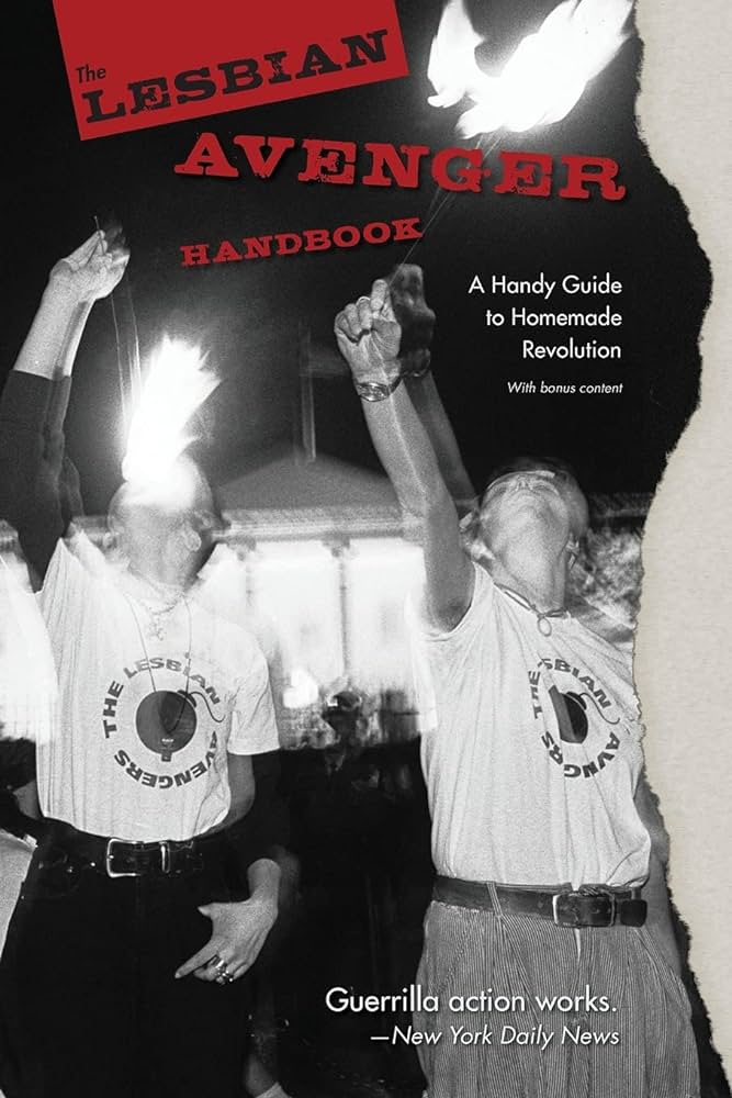 Kelly Cogswell, Sarah Schulman: The Lesbian Avenger Handbook (Paperback, Homocom Books)