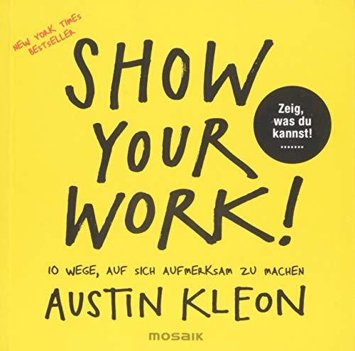Austin Kleon: Show Your Work! (Paperback, Mosaik)