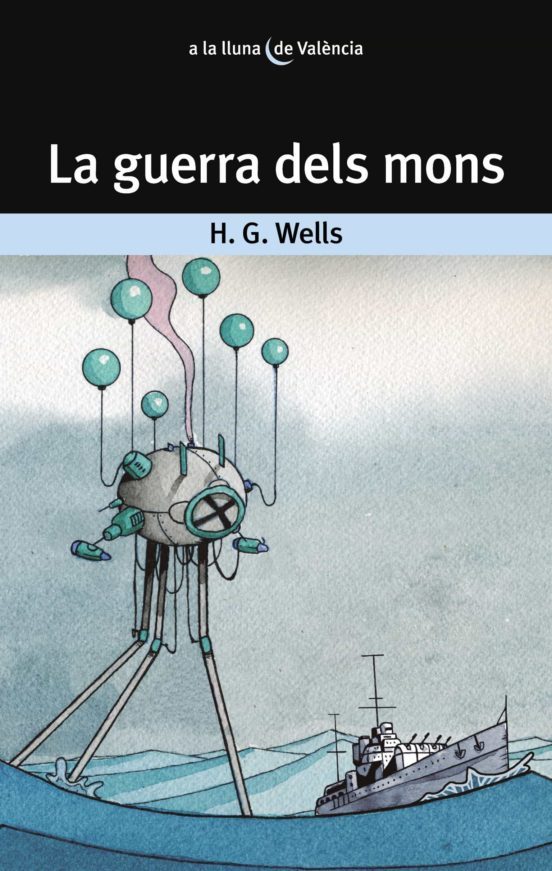 H. G. Wells: La guerra dels mons (Paperback, Català language, 2022, Edicions Bromera)