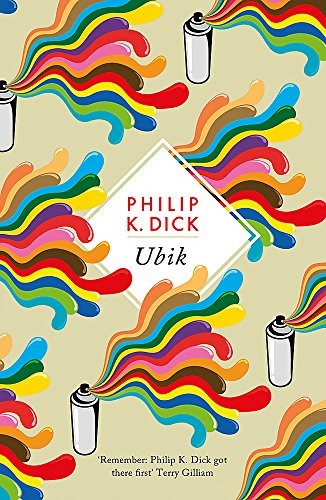 Philip Dick: Ubik (S.F. Masterworks) (2017, Weidenfeld & Nicolson)