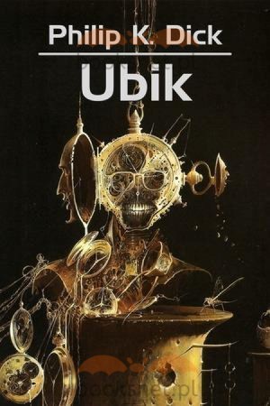 Philip Dick: Ubik (2012, Dom Wydawniczy Rebis)