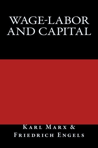 Friedrich Engels, Karl Marx OG, Taylor Anderson: Wage-Labor and Capital (2017, CreateSpace Independent Publishing Platform)