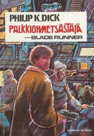 Philip Dick: Palkkionmetsästäjä (Finnish language, 1989, Jalava)