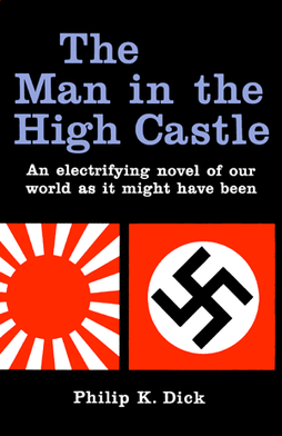 Philip Dick: The Man in the High Castle (1962, G. P. Putnam's Sons)