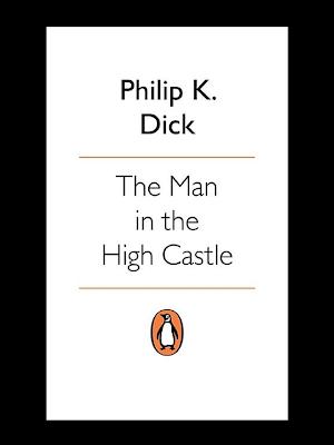Philip Dick: The man in the high castle
