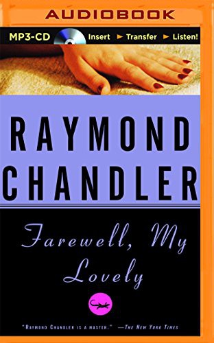 Ray Porter, Raymond Chandler, Raymond Chandler: Farewell, My Lovely (AudiobookFormat, 2015, Audible Studios on Brilliance Audio, Audible Studios on Brilliance)