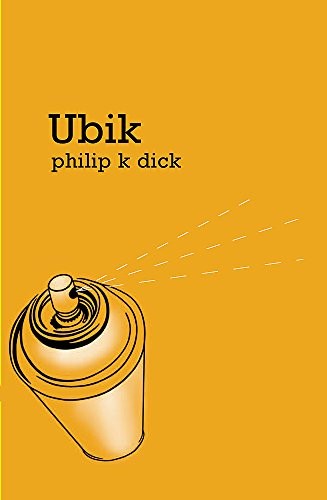 Philip Dick: Ubik (Gollancz S.F.) (Paperback, 2006, Gollancz)