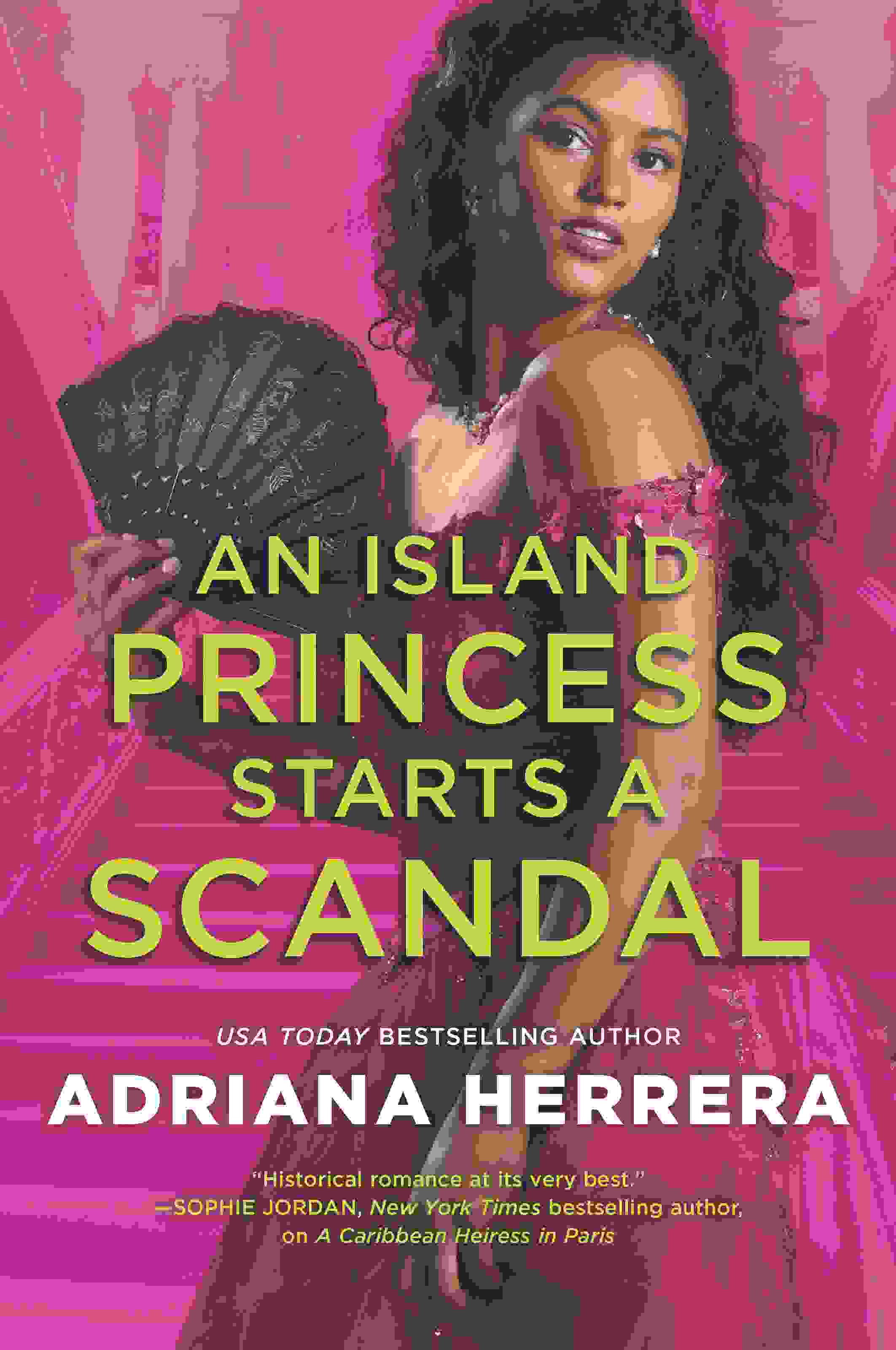 Adriana Herrera: An Island Princess Starts a Scandal (EBook, Canary Street Press)